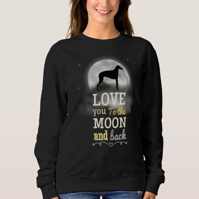 Sudadera Greyhound Windhound Love To Moon (Anverso)