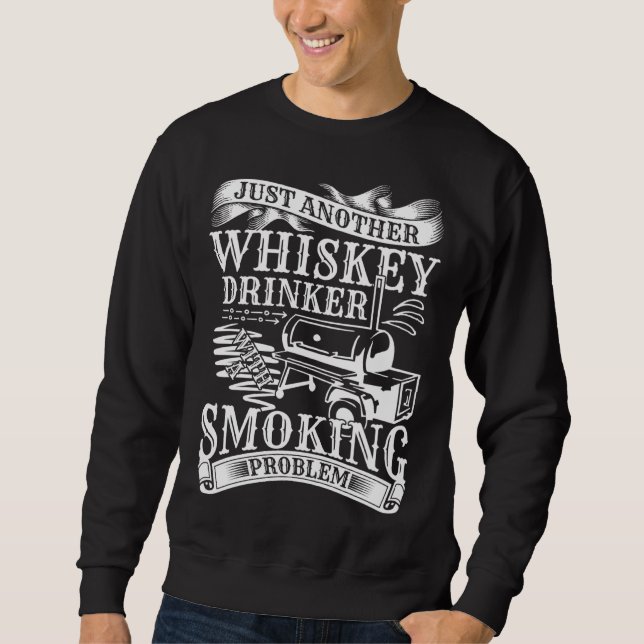 Sudadera Grill Just Another Whiskey Drinker Smoking Problem (Anverso)