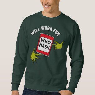 Sudadera Grinch Clásico Trabajaré por Quién Hash Cita