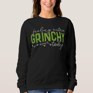 Sudadera Grinch Me siento extra gruñón hoy