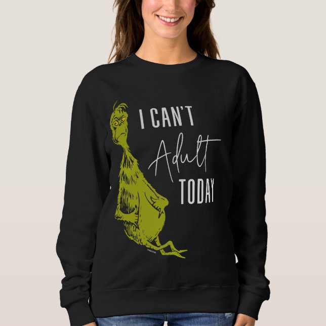 Sudadera Grinch | No puedo adular hoy Camiseta divertida (Anverso)