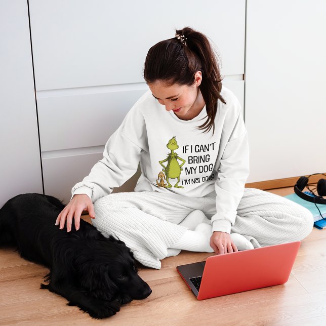 Sudadera Grinch Si No Puedo Traer A Mi Perro No Vendré (Person wearing sweater)
