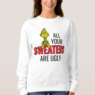 Sudadera Grinch   Todos tus suéteres son feos