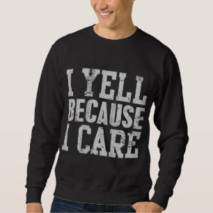 Sudadera Grito porque me importa decir Citas a hombres muje