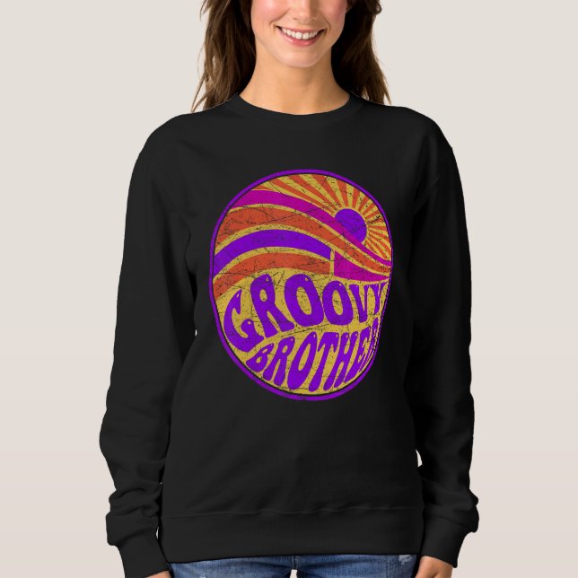 Sudadera Groovy Brother 70s Aesthetic Nostalgia 1970's Retr (Anverso)