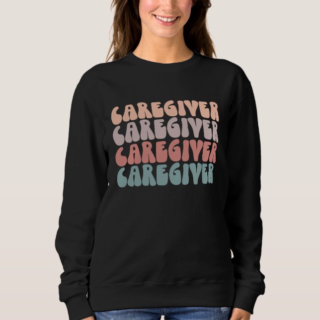 Sudadera Groovy Caregiver Life Appreciation Healthcare Work (Anverso)