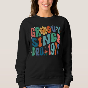 Sudadera Groovy Desde Diciembre De 1972 Vintage Retro 50th