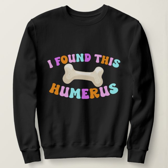 Sudadera Groovy Encontré Esta Halloween Humerus (Anverso del diseño)
