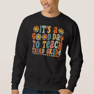 Sudadera Groovy Es un buen día para enseñar el tercer grado