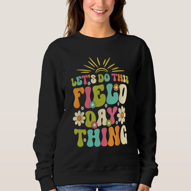 Sudadera Groovy Field Day 2023 Let s Do This Field Day Thin (Anverso)