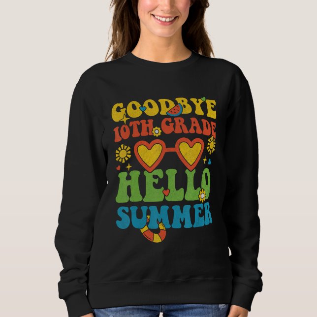 Sudadera Groovy Goodbye 10th Grade Hello Summer Last Day Of (Anverso)