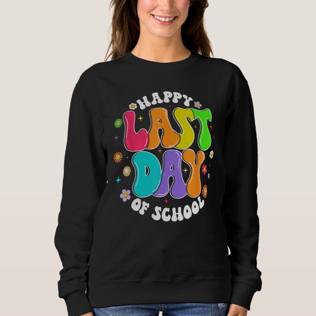 Sudadera Groovy Happy Last Day of School Teacher Student Gr (Anverso)