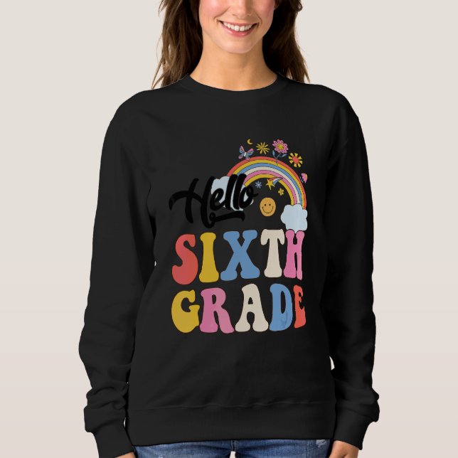 Sudadera Groovy Hola Sexto Grado Rainbow Profesores Estudia (Anverso)