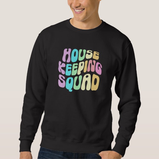 Sudadera Groovy HOUSEKEEPING SQUAD Cleaner House Maid Home  (Anverso)