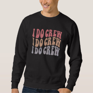 Sudadera Groovy I Do Crew  Nautical Bachelorette Bridal Par