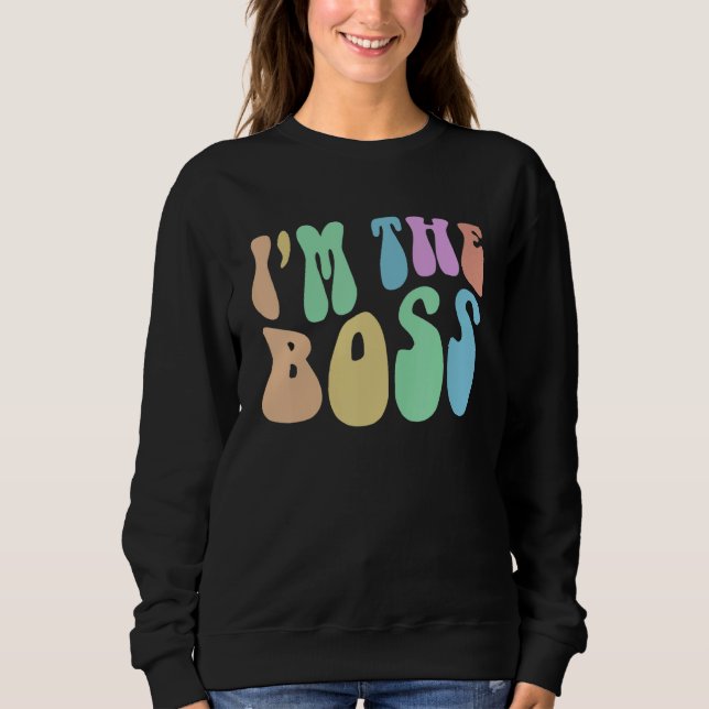 Sudadera Groovy I'M THE BOSS Future CEO Girl Inspirational  (Anverso)