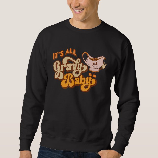 Sudadera Groovy It's All Gravy Baby Turkey Thanksgiving Din (Anverso)