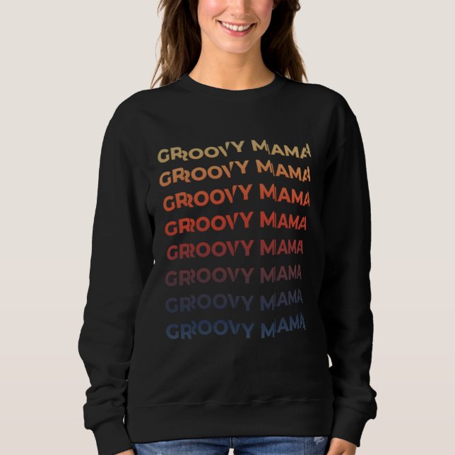 Sudadera Groovy Mama Vintage Retro Funky Text Graphic (Anverso)