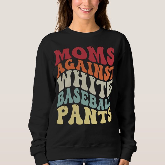 Sudadera Groovy Moms Against White Baseball Pants Baseball (Anverso)