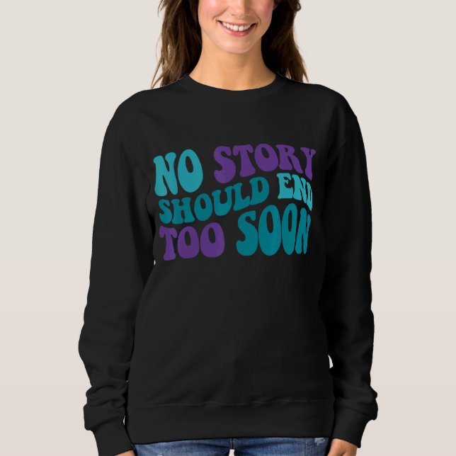 Sudadera Groovy Ninguna Historia Debe Terminar Pronto La Pr (Anverso)