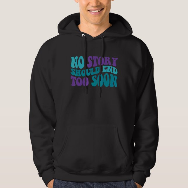 Sudadera Groovy Ninguna Historia Debe Terminar Pronto La Pr (Anverso)