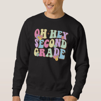 Sudadera Groovy Oh Hey Second Grade Back To School Teacher 
