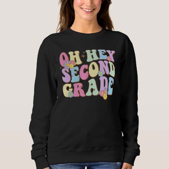 Sudadera Groovy Oh Hey Second Grade Back To School Teacher  (Anverso)