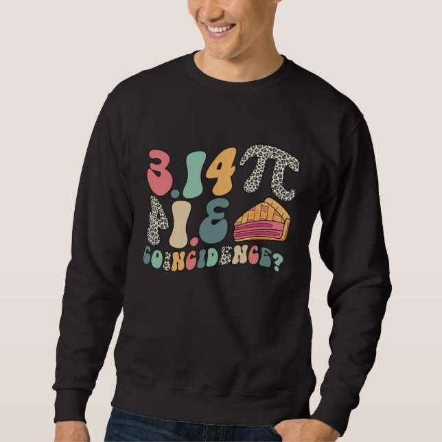 Sudadera Groovy PI Day 3 14 Pie Coincidence Math Pun March  (Anverso)