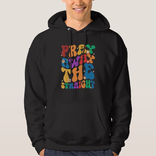 Sudadera Groovy Pray Away The Straight LGBT  Pride Month (Anverso)