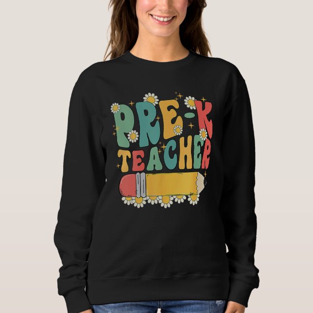 Sudadera Groovy Pre K Teacher Team Back To School First Day (Anverso)