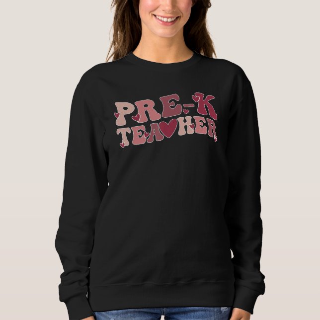 Sudadera Groovy Pre-K Teacher Valentine Pre-K Teaching Vale (Anverso)