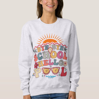 Sudadera Groovy Retro Design Bye Bye School Hello Pool Guay