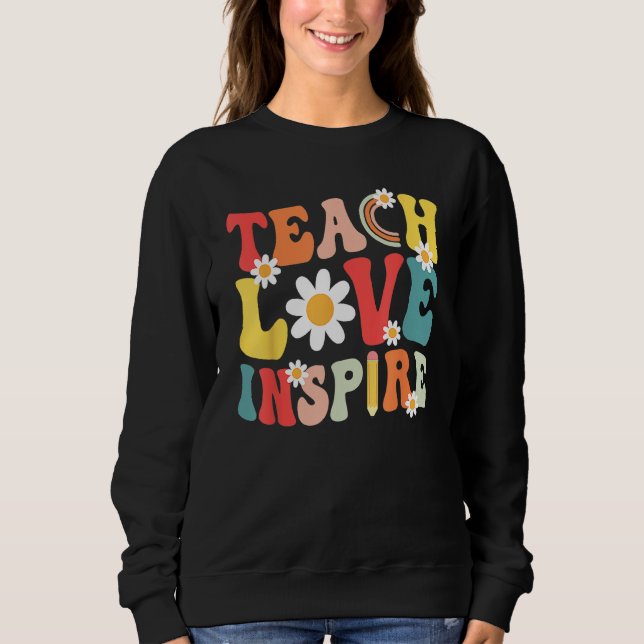 Sudadera Groovy Retro Teach Love Inspire Back To School Tea (Anverso)
