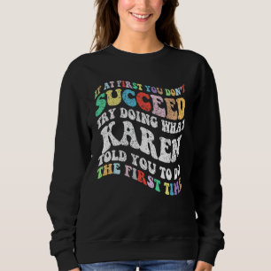 Sudadera Groovy si al principio no lo logras, prueba a hace