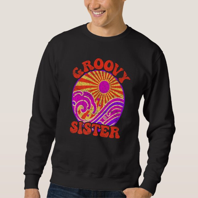 Sudadera Groovy Sister 70s Aesthetic Nostalgia 1970's Retro (Anverso)