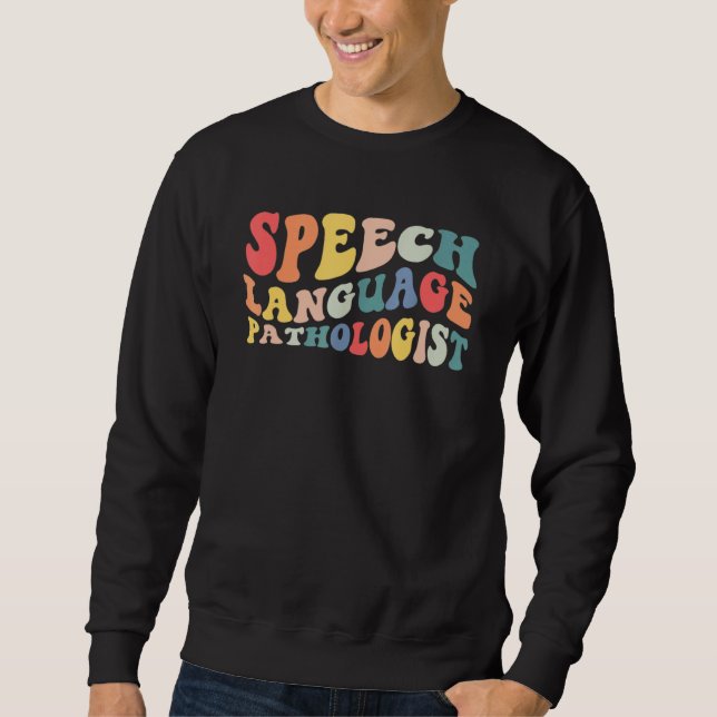 Sudadera Groovy Speech Language Pathologist Slp Your Words  (Anverso)