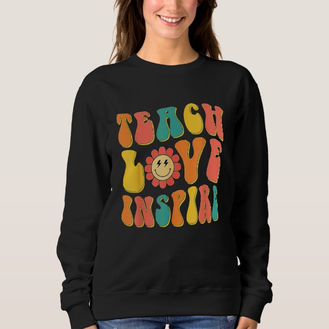 Sudadera Groovy Teach Love Inspire  Back To School Teacher (Anverso)