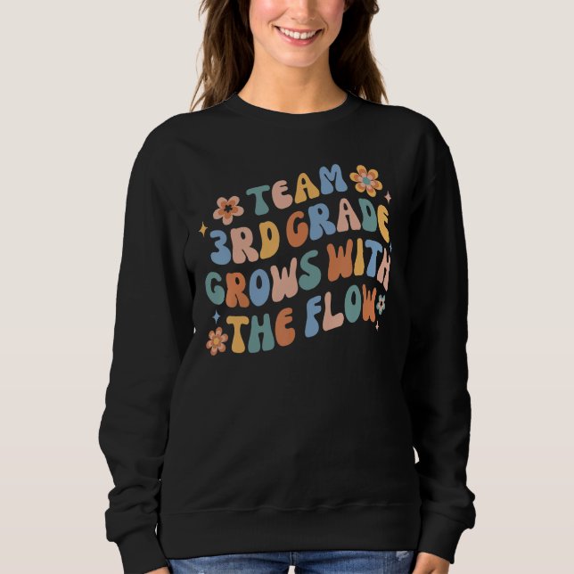 Sudadera Groovy Team 3rd Grade Grows With The Flow Back To  (Anverso)