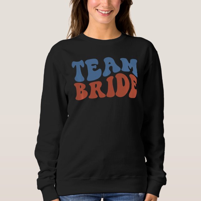 Sudadera Groovy Team Bride Bridal Wedding Honeymoon Engagem (Anverso)