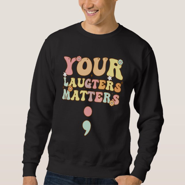 Sudadera Groovy Tu Risa Importa Punto y Coma (Anverso)