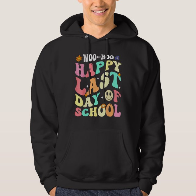 Sudadera Groovy Woo Hoo Happy Last Day of School For Teache (Anverso)