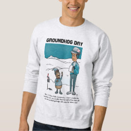 Sudadera Groundhog Day Sweatshirt