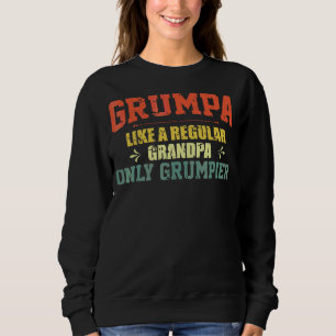 Sudadera Grumpa Como Un Abuelo Regular Sólo Padre Grumpista