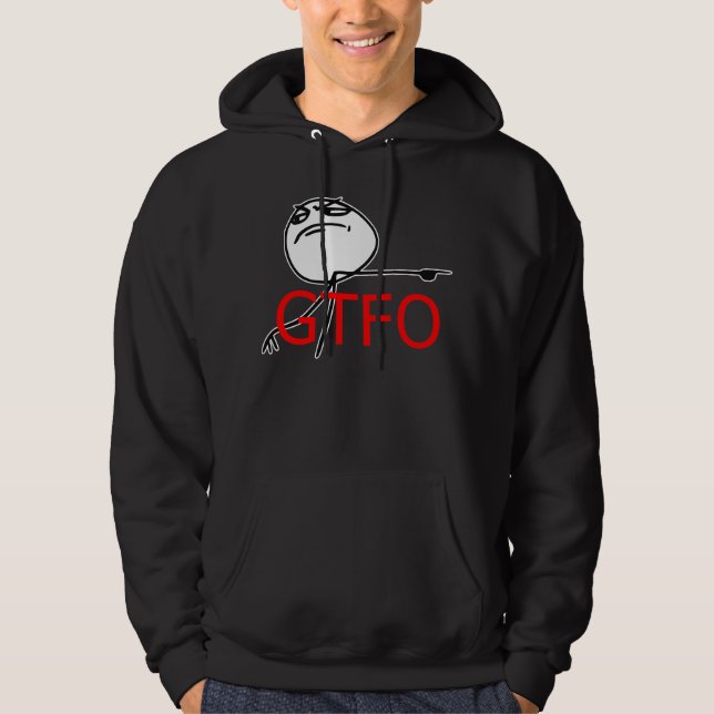 Sudadera GTFO salen de la cara Meme cómico de la rabia del (Anverso)