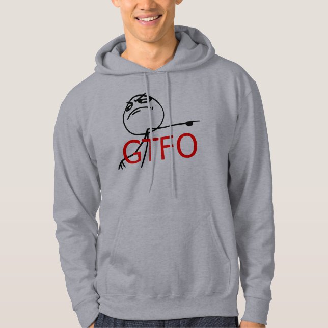 Sudadera GTFO salen de la cara Meme cómico de la rabia del (Anverso)