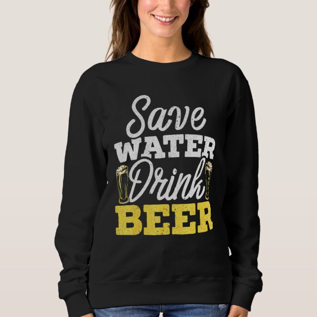 Sudadera Guardar cerveza de bebida por agua Bebiendo alcoho (Anverso)