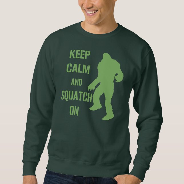 Sudadera Guarde la calma y Squatch encendido (Anverso)