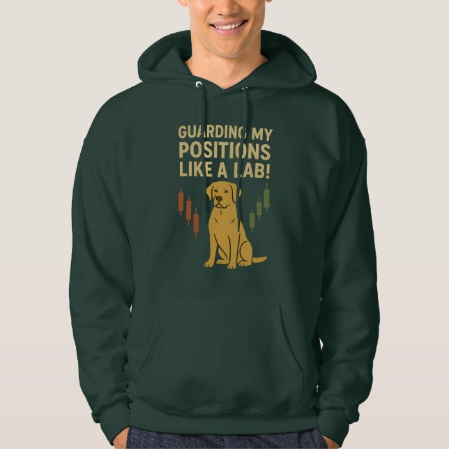 Sudadera Guarding My Positions Like a Lab! Hoodie (Anverso)