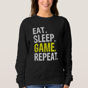 Sudadera Guay Comer Juego De Sueño Repetir Juego Y Gamer Me