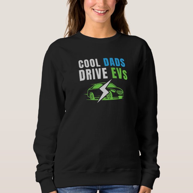 Sudadera Guay Dads Drive EVs Drive EVs EV Life Electric Ve (Anverso)